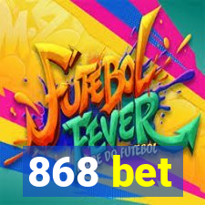 868 bet